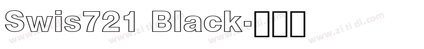 Swis721 Black字体转换